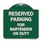Signmission Designer Series Sign-For Bartender on Duty, Green & White Aluminum Sign, 18" x 18", GW-1818-23949 A-DES-GW-1818-23949 - alternate 1